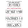 In the Midst of Civilized Europe: The 1918-1921 Pogroms in Ukraine and the Onset of the Holocaust