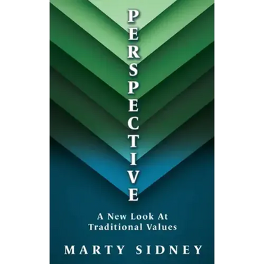 P E R S P E CT I V E: A New Look At Traditional Values