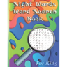 Sight Words Word Search Book for Kids: Word search puzzles for Kids Activity books / 72 Easy Large Print Word Find Puzzles for Kids/Educational Word S