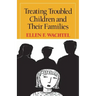 Treating Troubled Children and Their Families