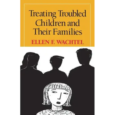 Treating Troubled Children and Their Families