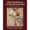 Hitchhiking to Kathmandu: My Overland Odyssey, 1974