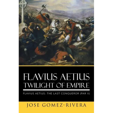 Flavius Aetius Twilight of Empire