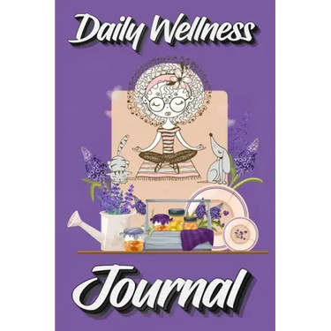 Daily Wellness Journal: Supercharge Your Day With Mindfulness and Positivity - A guided Journal/Diary/Day Planner/Tracker