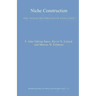 Niche Construction: The Neglected Process in Evolution