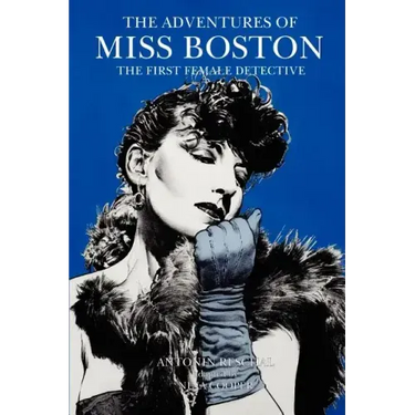 The Adventures of Miss Boston, the First Female Detective