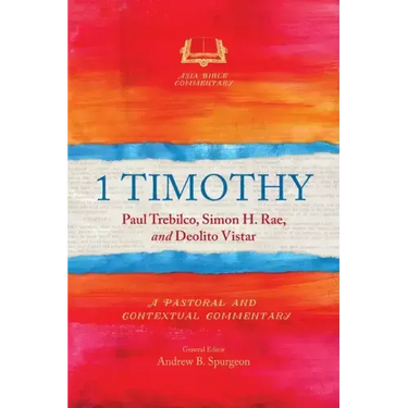 1 Timothy: A Pastoral and Contextual Commentary
