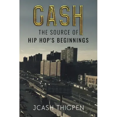 Cash: The Source of Hip Hop's Beginnings