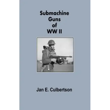 Submachine Guns of WWII