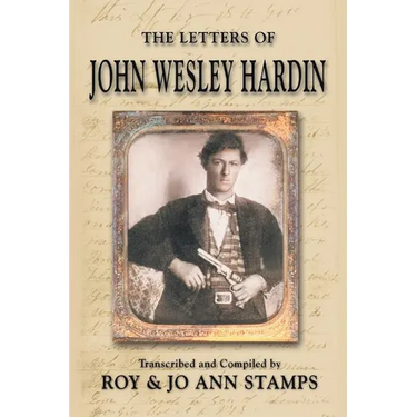 The Letters of John Wesley Hardin