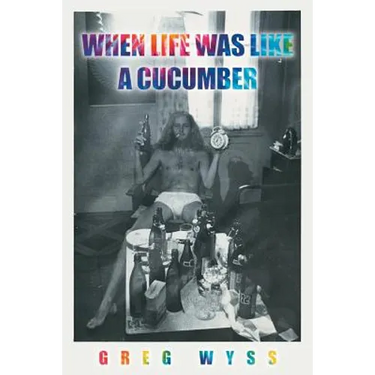 When Life Was like a Cucumber