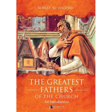 The Greatest Fathers of the Church