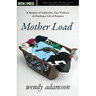 Mother Load: A Memoir of Addiction, Gun Violence & Finding a Life of Purpose