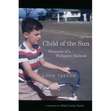 Child of the Sun: Memories of a Philippine Boyhood