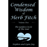 Condensed Wisdom of Herb Fitch Volume Two: The Golden Circle of the Soul