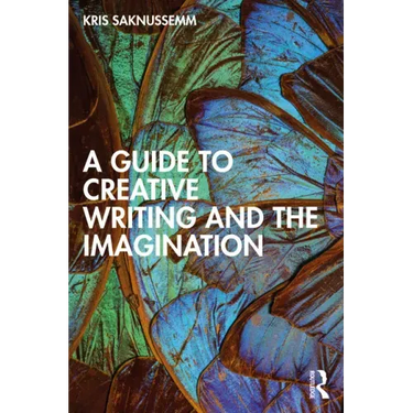 A Guide to Creative Writing and the Imagination
