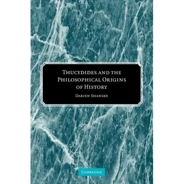 Thucydides and the Philosophical Origins of History