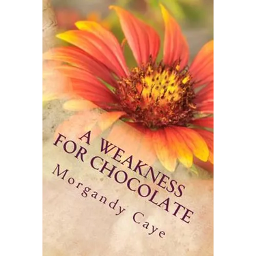A Weakness For Chocolate