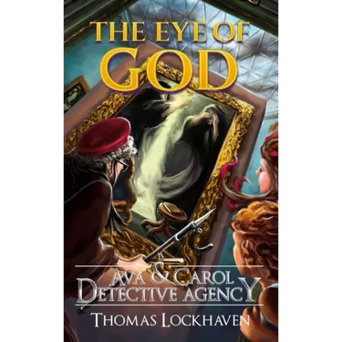 The Eye of God (Book 5): Ava & Carol Detective Agency
