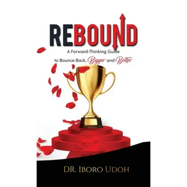 Rebound: A Forward-Thinking Guide to Bounce Back, Bigger and Better