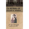 The Retrial of Lillian S. Raizen: A Life Avenged