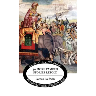 Thirty More Famous Stories Retold
