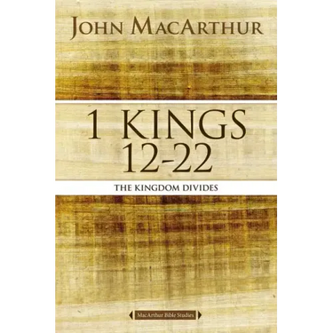 1 Kings 12 to 22: The Kingdom Divides
