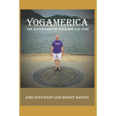 Yogamerica: The Adventures of Yoga Bob and John
