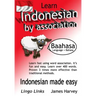 Learn Indonesian by Association - Indoglyphs: The easy playful way to learn a new language.