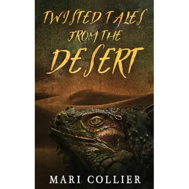 Twisted Tales From The Desert