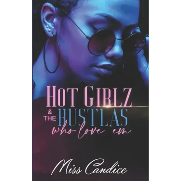 Hot Girlz & The Hustlas Who Love 'Em