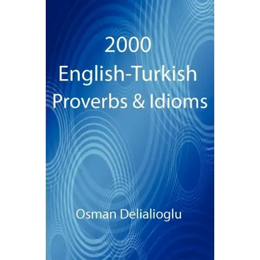 2000 English-Turkish Proverbs & Idioms