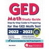 GED Math Study Guide: Step-By-Step Guide to Preparing for the GED Math Test