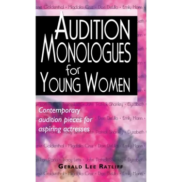 Audition Monologues for Young Women: Contemporary Audition Pieces for Aspiring Actresses