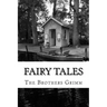 Fairy Tales: (The Brothers Grimm Classics Collection)