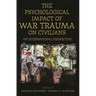 Psychological Impact of War Trauma on Civilians: An International Perspective