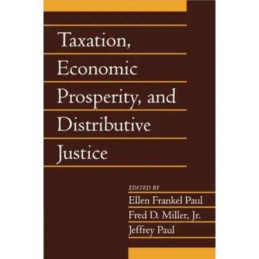 Taxation, Economic Prosperity, and Distributive Justice: Volume 23, Part 2