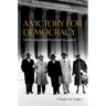 A Victory for Democracy: NAACP V. Alabama and Freedom of Association
