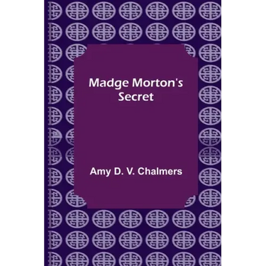 Madge Morton's Secret