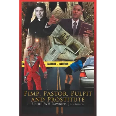 Pimps, Pastors, Pulpits and Prostitutes: The Naked Truth