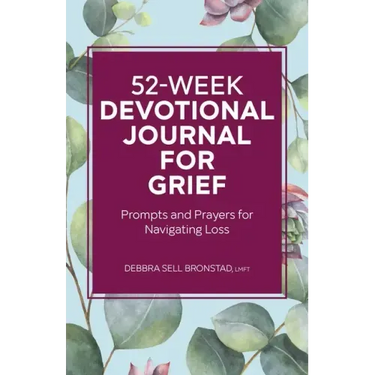 52-Week Devotional Journal for Grief: Prompts and Prayers for Navigating Loss