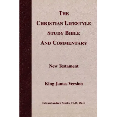 The Christian Lifestyle Study Bible and Commentary