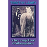 The Fugitive Philosopher