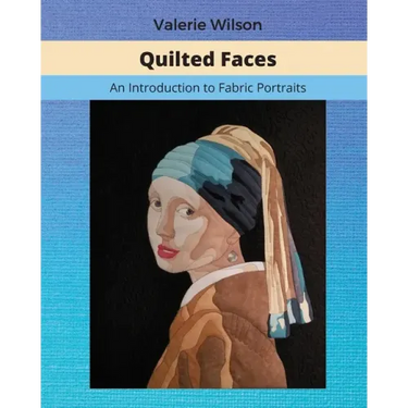 Quilted Faces: An Introduction to Fabric Portraits