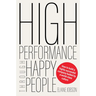 High Performance Through Happy People: How to Build a Highly Successful Company Fuelled by a World-Class Culture