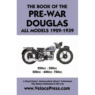 Book of the Pre-War Douglas All Models 1929-1939