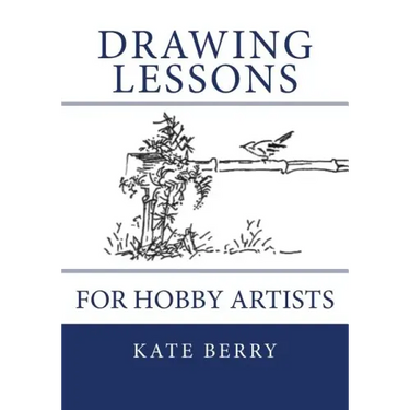 Drawing Lessons: For Hobby Artists