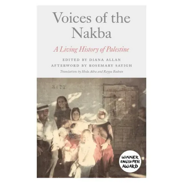 Voices of the Nakba: A Living History of Palestine
