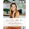 How To Glow Gluten-Free: Going Beyond the (GF) Food to Embrace a Journey of Abundance in a Diagnosis of Restriction