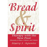 Bread & Spirit: Therapy with the New Poor: Diversity of Race, Culture, and Vtherapy with the New Poor: Diversity of Race, Culture, and